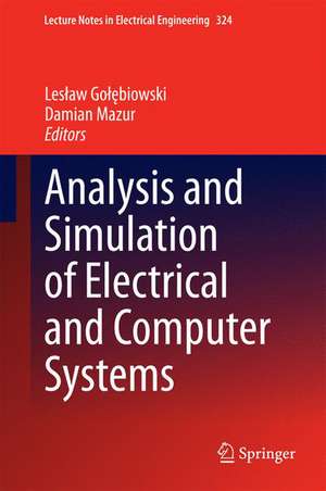 Analysis and Simulation of Electrical and Computer Systems de Lesław Gołębiowski