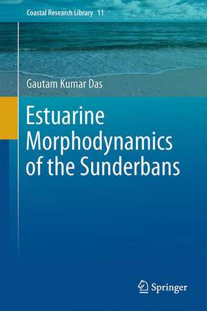 Estuarine Morphodynamics of the Sunderbans de Gautam Kumar Das