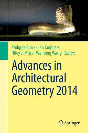 Advances in Architectural Geometry 2014 de Philippe Block