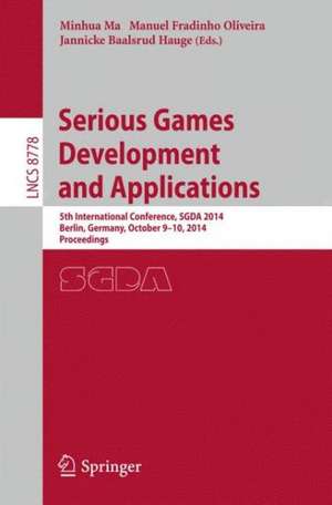 Serious Games Development and Applications: 5th International Conference, SGDA 2014, Berlin, Germany, October 9-10, 2014. Proceedings de Minhua Ma