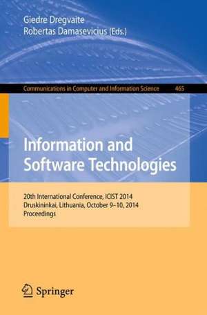 Information and Software Technologies: 20th International Conference, ICIST 2014, Druskininkai, Lithuania, October 9-10, 2014, Proceedings de Giedre Dregvaite