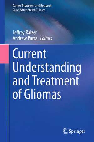 Current Understanding and Treatment of Gliomas de Jeffrey Raizer