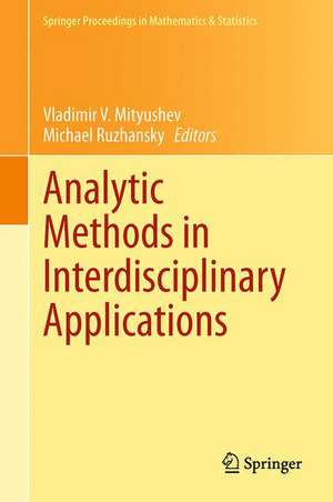 Analytic Methods in Interdisciplinary Applications de Vladimir V. Mityushev