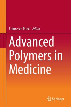 Advanced Polymers in Medicine de Francesco Puoci