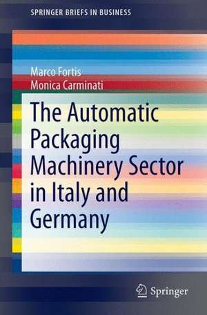 The Automatic Packaging Machinery Sector in Italy and Germany de Marco Fortis