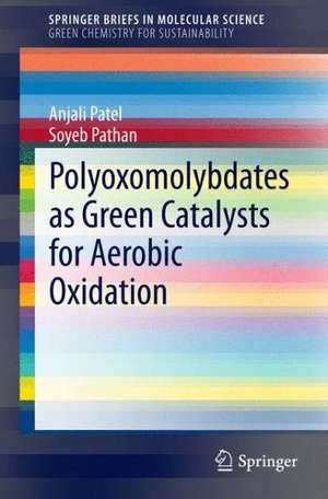 Polyoxomolybdates as Green Catalysts for Aerobic Oxidation de Anjali Patel