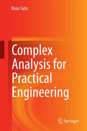 Complex Analysis for Practical Engineering de Kozo Sato