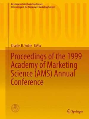 Proceedings of the 1999 Academy of Marketing Science (AMS) Annual Conference de Charles H. Noble