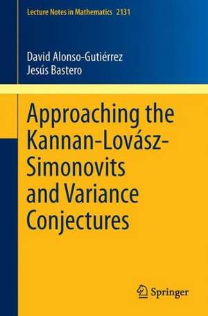 Approaching the Kannan-Lovász-Simonovits and Variance Conjectures de David Alonso-Gutiérrez