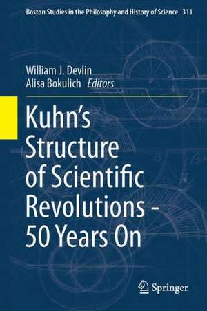 Kuhn’s Structure of Scientific Revolutions - 50 Years On de William J. Devlin