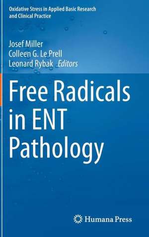 Free Radicals in ENT Pathology de Josef Miller