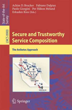 Secure and Trustworthy Service Composition: The Aniketos Approach de Achim Brucker