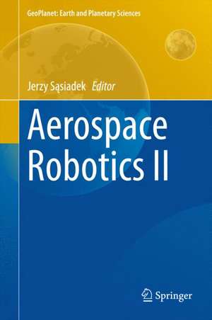 Aerospace Robotics II de Jerzy Sąsiadek