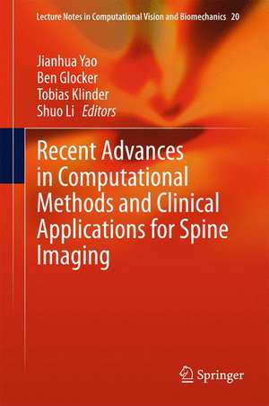 Recent Advances in Computational Methods and Clinical Applications for Spine Imaging de Jianhua Yao