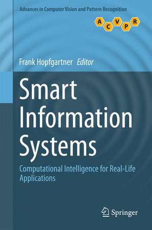 Smart Information Systems: Computational Intelligence for Real-Life Applications de Frank Hopfgartner