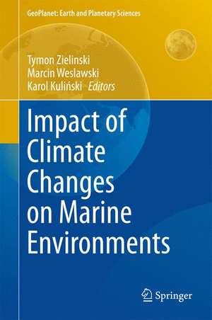 Impact of Climate Changes on Marine Environments de Tymon Zielinski