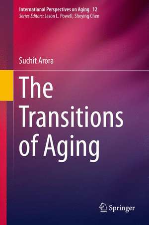 The Transitions of Aging de Suchit Arora