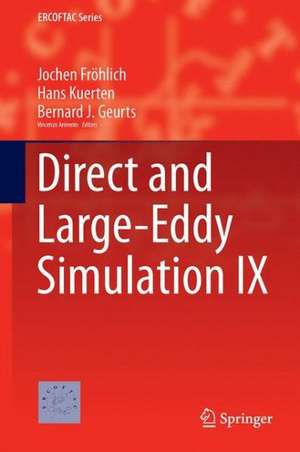 Direct and Large-Eddy Simulation IX de Jochen Fröhlich