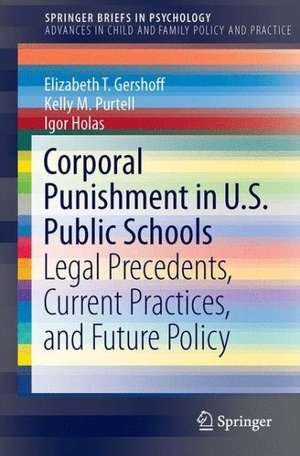 Corporal Punishment in U.S. Public Schools: Legal Precedents, Current Practices, and Future Policy de Elizabeth T. Gershoff