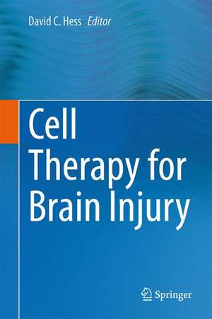 Cell Therapy for Brain Injury de David C. Hess