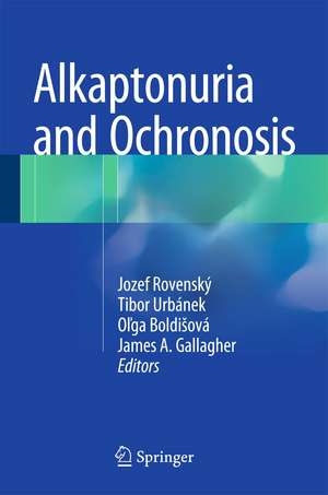 Alkaptonuria and Ochronosis de Jozef Rovenský