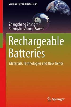 Rechargeable Batteries: Materials, Technologies and New Trends de Zhengcheng Zhang