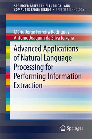 Advanced Applications of Natural Language Processing for Performing Information Extraction de Mário Rodrigues