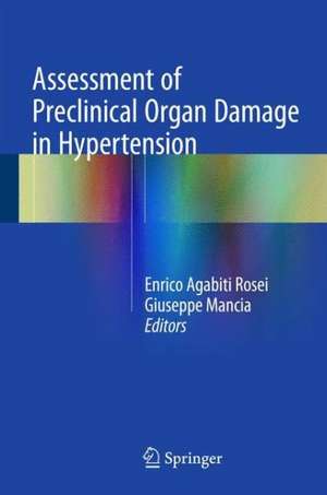 Assessment of Preclinical Organ Damage in Hypertension de Enrico Agabiti Rosei