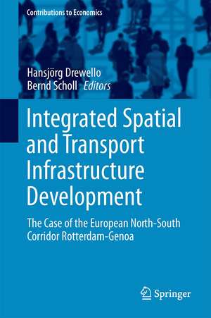 Integrated Spatial and Transport Infrastructure Development: The Case of the European North-South Corridor Rotterdam-Genoa de Hansjörg Drewello