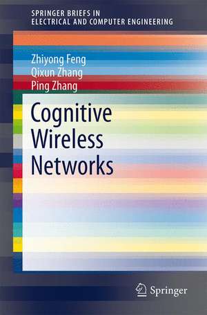 Cognitive Wireless Networks de Zhiyong Feng