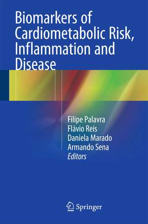 Biomarkers of Cardiometabolic Risk, Inflammation and Disease de Filipe Palavra