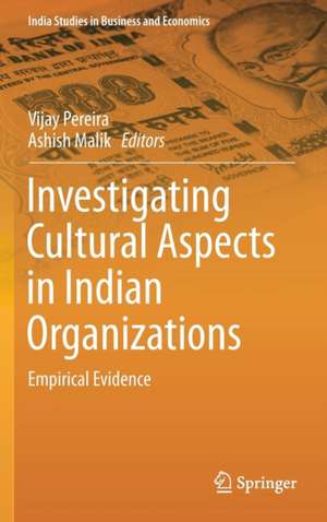 Investigating Cultural Aspects in Indian Organizations: Empirical Evidence de Vijay Pereira