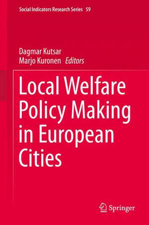 Local Welfare Policy Making in European Cities de Dagmar Kutsar