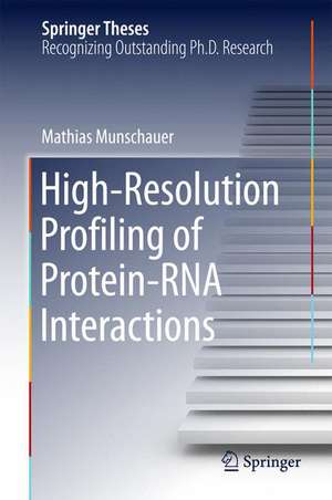 High-Resolution Profiling of Protein-RNA Interactions de Mathias Munschauer