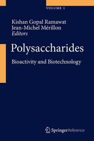 Polysaccharides: Bioactivity and Biotechnology de Kishan Gopal Ramawat