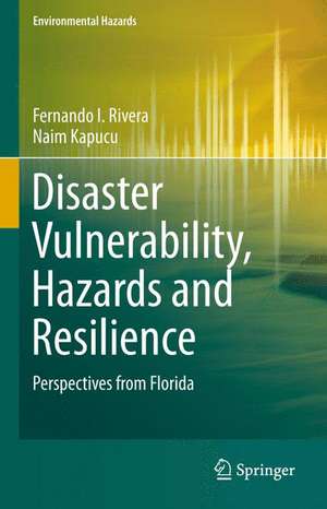 Disaster Vulnerability, Hazards and Resilience: Perspectives from Florida de Fernando I. Rivera