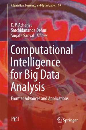 Computational Intelligence for Big Data Analysis: Frontier Advances and Applications de D.P. Acharjya