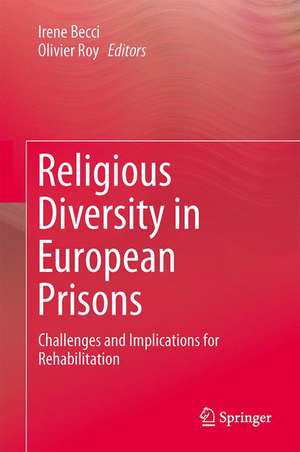 Religious Diversity in European Prisons: Challenges and Implications for Rehabilitation de Irene Becci