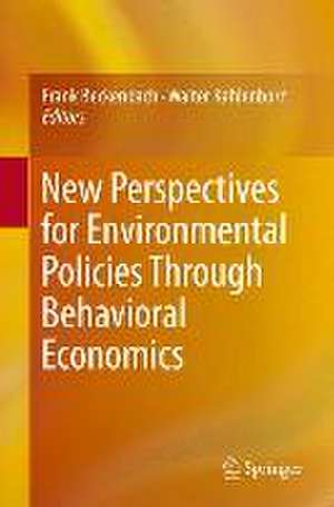 New Perspectives for Environmental Policies Through Behavioral Economics de Frank Beckenbach