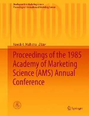 Proceedings of the 1985 Academy of Marketing Science (AMS) Annual Conference de Naresh K. Malhotra