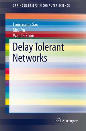 Delay Tolerant Networks de Longxiang Gao