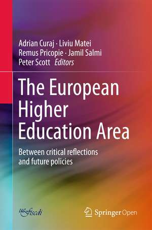 The European Higher Education Area: Between Critical Reflections and Future Policies de Adrian Curaj