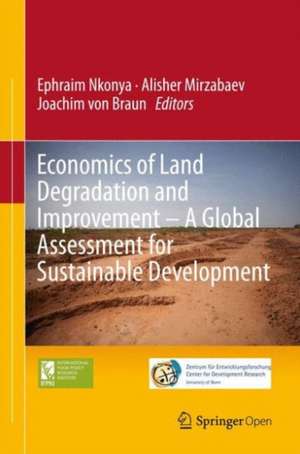 Economics of Land Degradation and Improvement – A Global Assessment for Sustainable Development de Ephraim Nkonya