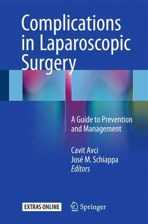 Complications in Laparoscopic Surgery: A Guide to Prevention and Management de Cavit Avci