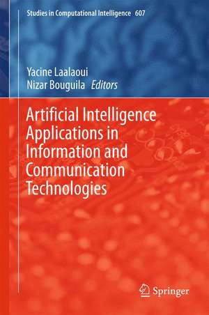 Artificial Intelligence Applications in Information and Communication Technologies de Yacine Laalaoui