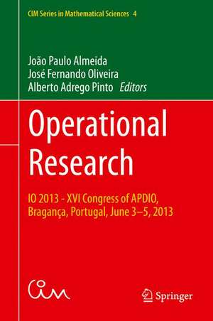 Operational Research: IO 2013 - XVI Congress of APDIO, Bragança, Portugal, June 3-5, 2013 de João Paulo Almeida