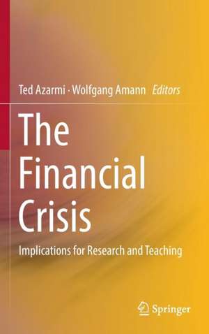 The Financial Crisis: Implications for Research and Teaching de Ted Azarmi