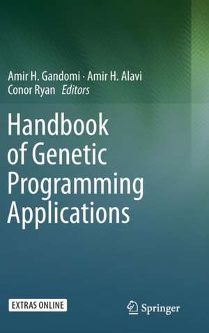 Handbook of Genetic Programming Applications de Amir H. Gandomi