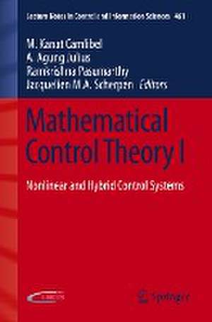 Mathematical Control Theory I: Nonlinear and Hybrid Control Systems de M. Kanat Camlibel