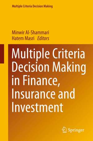 Multiple Criteria Decision Making in Finance, Insurance and Investment de Minwir Al-Shammari